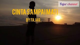 Cinta Sampai Mati-Raffa Affar |Cover By Fajar