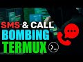 Call and SMS bombing in termux | HACKIE