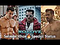 No love  salman khanspecial whatsapp status jion editz salmankhan shorts