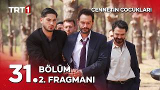 Cennetin Çocukları 31. 2. Fragmanı - ‘’Kamilin Vadesi Doldu...’’