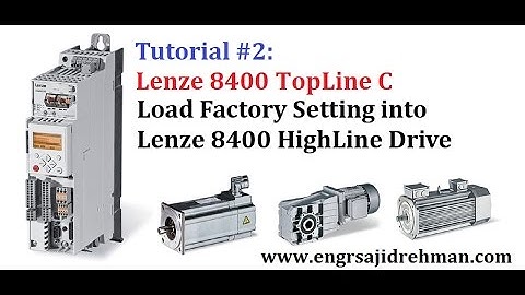 Tutorial #2 : Load Factory Setting into Lenze 8400 HighLine Drive