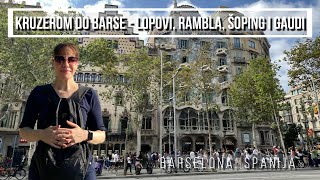 KRUZEROM DO BARSELONE - LOPOVI, RAMBLA, ŠOPING I GAUDI