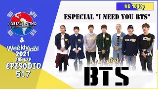 [Sub Español] Especial 'I Need You BTS'  Weekly Idol E.517 [1080p]