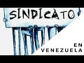 Historia de los sindicatos en Venezuela