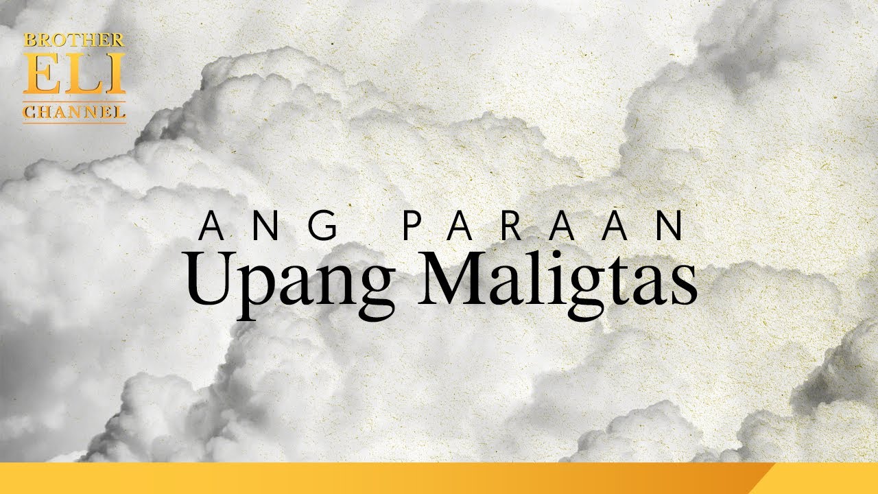 Ano ang dapat gawin upang maligtas? | Brother Eli Channel