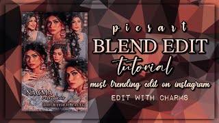PicsArt Blend Edit Tutorial ✨ | For Beginners | Edit With Charms