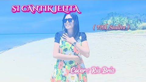 Ria Bria #Cover : SI CANTIK JELITA ( Titik Sandora)pop Mandarin