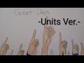 Great Days -Units Ver.- 歌ってみた!