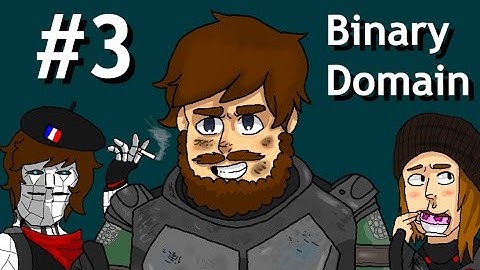 The Kids Are Robots - Binary Domain - PART 3 - Bad Games Good Games