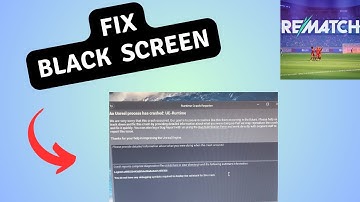 How to Fix black Screen Error in REMATCH