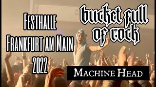 MACHINE HEAD | Festhalle | Frankfurt am Main | Germany | 2022 | Live | Concert Documentary