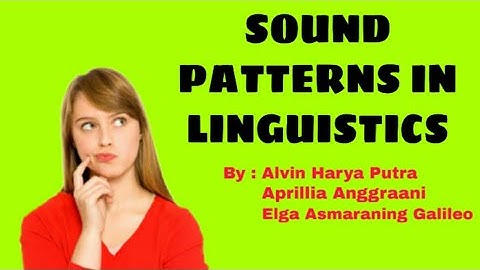 Sound Patterns | Introduction to Language