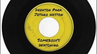 Jethro Heston   Drenton Park - Somebody's Watching