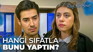 Zeynep, Emreye Hesap Sordu - Beni Bırakma 17. 