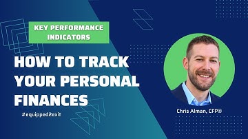 How to Track Your Personal Finances - Personal KPIs (Key Performance Indicators)