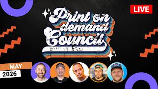 Royalty Tiers, 5 New Products & Claude | Print on Demand Council May 2026