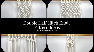 4 Double Half Hitch Knots Patterns for your Macrame Wall Hangings / Clove Hitch Pattern Ideas