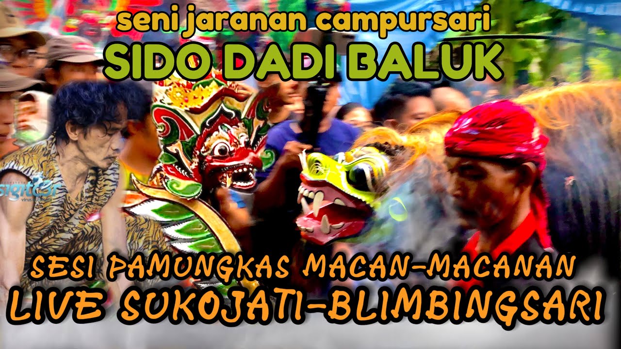 sesi pamungkas macan-macanan seni jaranan sido dadi baluk|🔴live sukojati-blimbingsari
