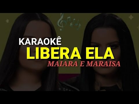Libera ela karaoke - Maiara e Maraisa - YouTube