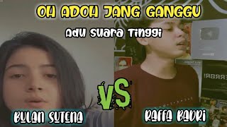 Lagi Viral ! JANG GANGGU ADU SUARA BULAN SUTENA VS RAFFA BADRI
