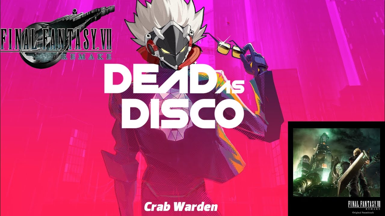Dead as Disco x Final Fantasy 7 Remake | Crab Warden