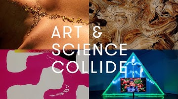 PST ART: Art & Science Collide - Promotional Video