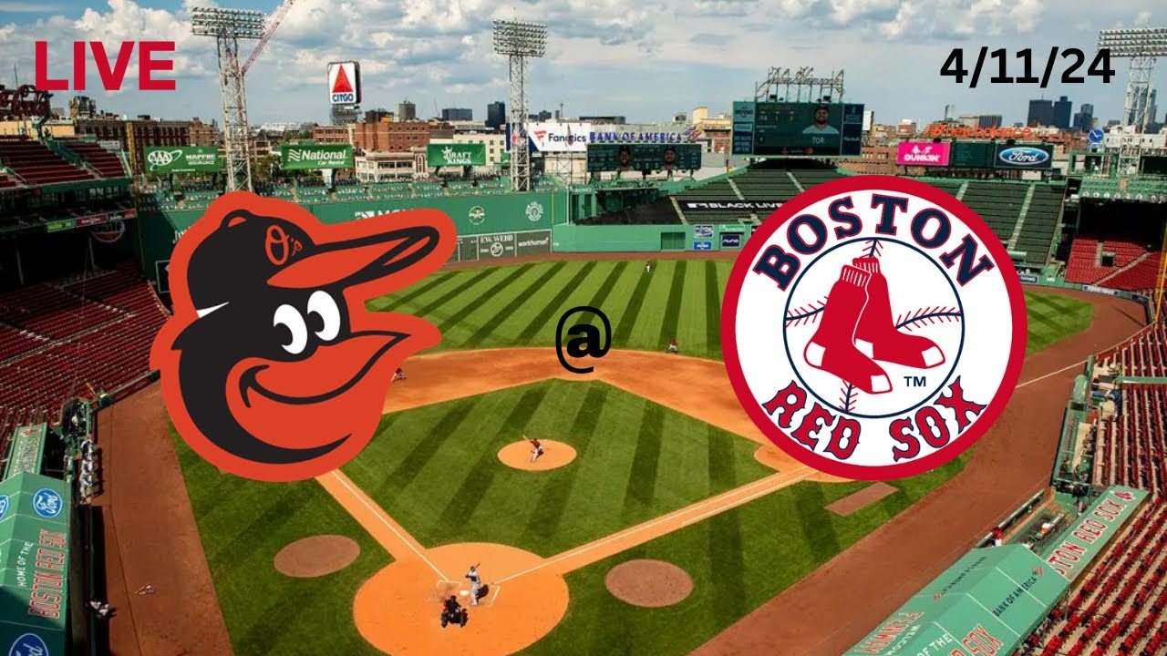 Baltimore Orioles @ Boston Red Sox | LIVE! Play-by-Play and Commentary