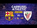 🏆CARRUSEL ATHLETIC | FC BARCELONA vs. ATHLETIC CLUB