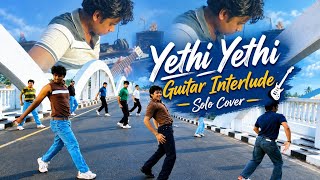 Yethi Yethi Guitar Interlude Solo Cover |Harris Jayaraj | Suriya | Vaaranam Aayiram
