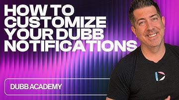 How to Customize Your Dubb Notifications