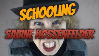 Schooling Sabine Hossenfelder