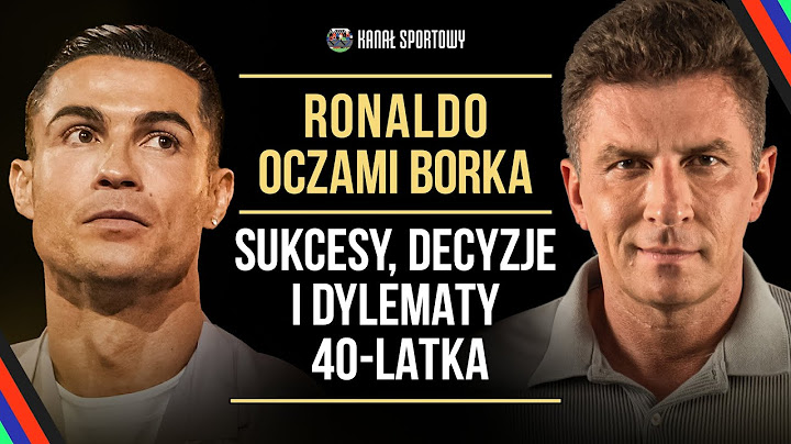 BOREK O CRISTIANO RONALDO: WALKA Z CZASEM, BŁĘDY I WYBITNA MENTALNOŚĆ