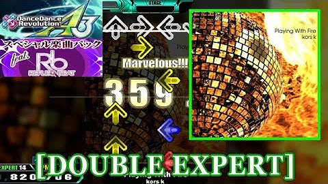 【DDR A3(GP)】 Playing With Fire / kors k [DOUBLE EXPERT] 譜面確認+Clap