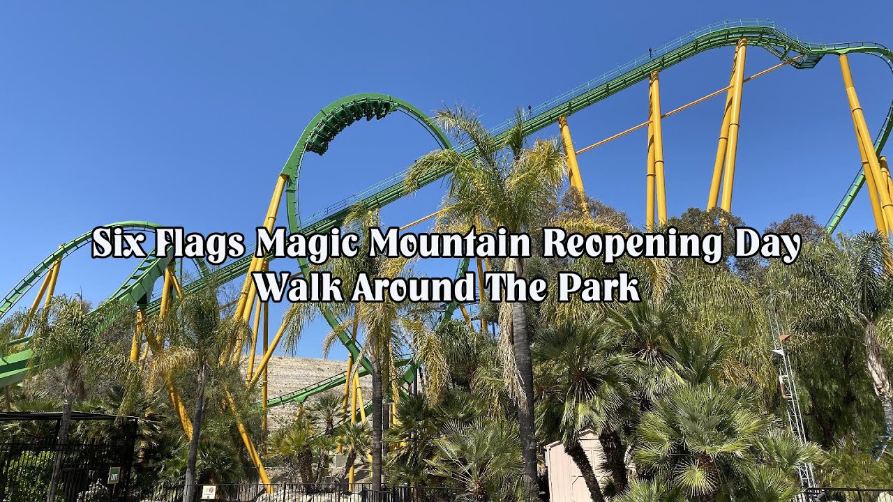 Six Flags Magic Mountain Reopening Day 2021 YouTube