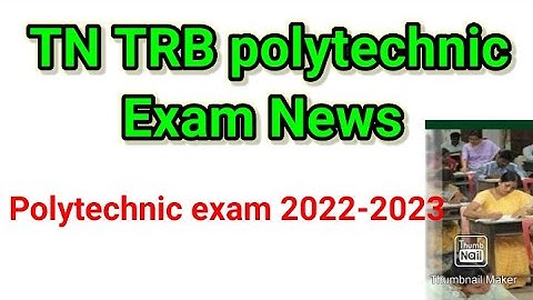 Trb polytechnic news/tn polytechnic news/polytechnic news/polytechnic exam news 2022/trb today news