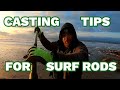 Casting tips for surf rods
