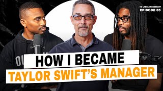 The Truth About Being Taylor Swift's Manager and The Unforgiving Music Industry | NLN 65 Rick Barker
