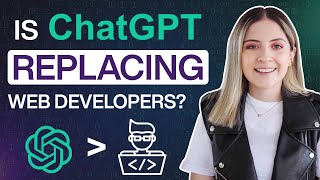 Is ChatGPT Going To REPLACE WEB DEVELOPERS?
