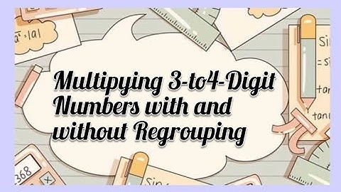MULTIPLYING 3- to 4-DIGIT NUMBERS WITH OR WITHOUT REGROUPING || Elementary Math