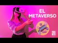 El Metaverso - Visualmente