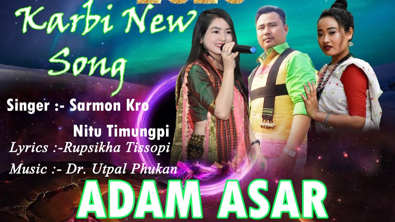 Adam Asar Sarmon Kro Nitu Timungpi New Karbi Song 2020 Lizang Mix