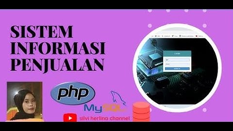 Sistem informasi Penjualan berbasis  Web Dengan menggunakan PHP & MYSQL