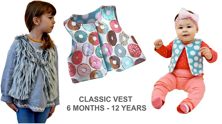 HOW TO SEW A CLASSIC VEST - TODDLER, TEEN, PRE-TEE...