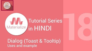 Materialize css tutorial in hindi - Dialogs (Tooltips & Toasts)
