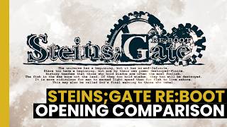 Steins;Gate Re:Boot opening comparison