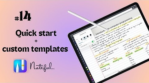 #14 Noteful (iPad): Quick Start & Custom Templates for Beginners