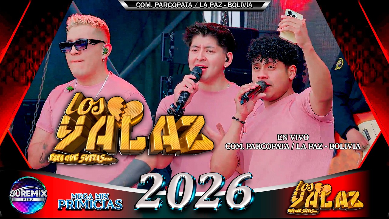 LOS YALAZ Mix En Vivo 2026 COM.PARCOPATA LA PAZ - BOLIVIA / SureMix Perú