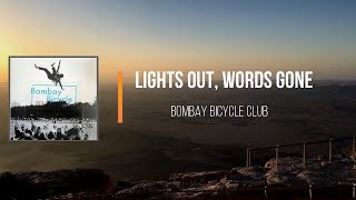Bombay Bicycle Club - Lights Out, Words Gone   (Lyrics)