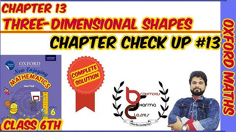 class 6 chapter check up 13 | Oxford math solution | three-dimensional shapes | Brahmdev Sharma