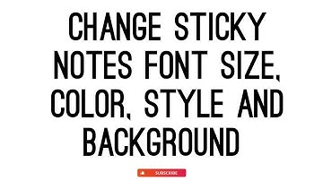 sticky notes tutorial | how to change sticky notes font, font color, size and background color